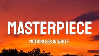 Motionless In White - Masterpiece (Lyrics)