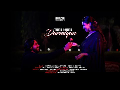 Tere mere Darmiyan I Music Video | @CinePod-Entertainment