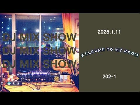 DJ MIX SHOW - Welcome to my room [202-1]（リクエストコーナー）