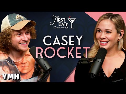 The Rocket Of Romance w/ Casey Rocket | First Date with Lauren Compton