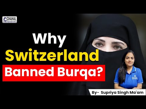 What's Behind Switzerland's Complete Ban on Burqa?