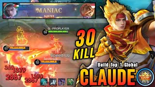 30 Kills + MANIAC!! Claude Blazing Trace 100% Killing Machine!! - Build Top 1 Global Claude ~ MLBB