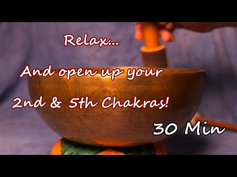 HEAL YOUR 2ND & 5TH CHAKRAS! 30 MIN ~ POWER & EXPRESSION! SINGING BOWL AVAILABLE AT TEMPLESOUNDS.NET