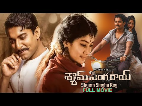 Shyam Singha Roy Telugu Full Length Movie || Nani || Sai Pallavi | Krithi Shetty | Orange70MM Movies