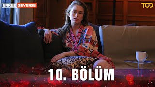 Erkek Severse 10. Bölüm - İmkansız Bir Hayal