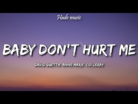 David Guetta, Anne Marie, Coi Leray - Baby Don't Hurt Me (Lyrics)