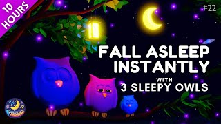 Fall Asleep in 20 Minutes with this 3 Sleepy Owls Lullaby for Babies to Go to Sleep!