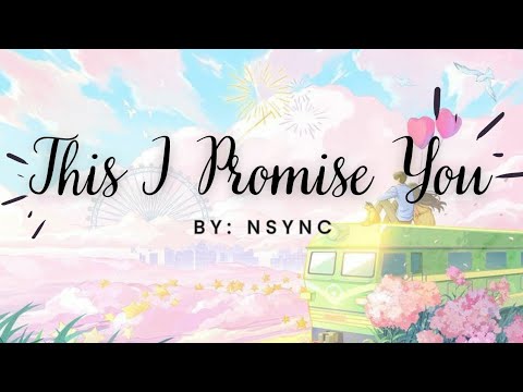 This I Promise You - NSync