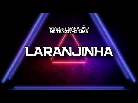 PLAYBACK -  LARANJINHA - WESLEY SAFADÃO E NATANZINHO LIMA (KARAOKÊ)