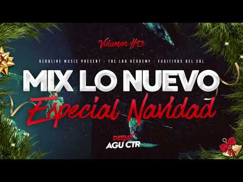 MIX LO NUEVO 🎅🏻 ESPECIAL NAVIDAD - VOL #13 | DJ AGUCTR (REGGAETON CACHENGUE)