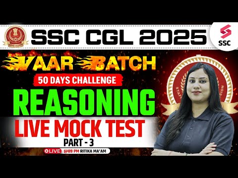 SSC CGL 2025 | SSC CGL REASONING CLASSES 2025 | SSC CGL VAAR BATCH LIVE MOCK TEST | RITIKA MAM