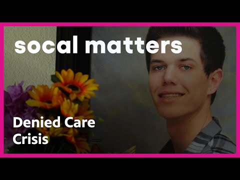 Insurance Denials Leaving Families Without Vital Behavioral Health Care | SoCal Matters | PBS SoCal