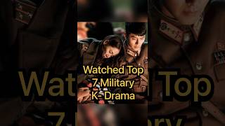 Watched Top 7 Military K-Drama | Army Drama #shorts #short #cdrama #kdrama #c #chinesedrama #drama