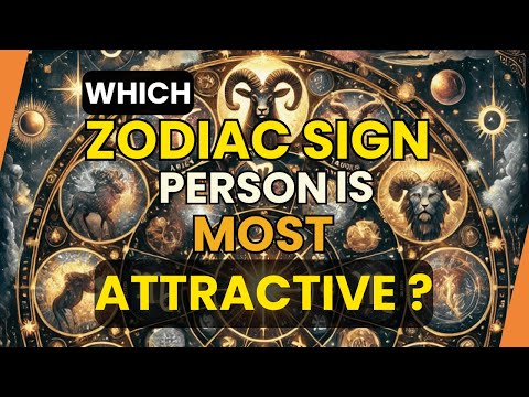 The Surprising Truth About the Most Attractive Zodiac Sign Nobody Tells You | Be Inspired Everyday