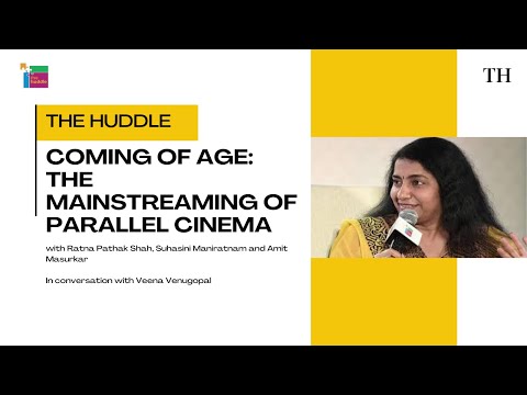 Coming of Age: The mainstreaming of parallel cinema