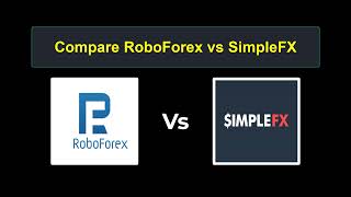 Compare RoboForex with SimpleFX - Which is better? Which broker to choose?