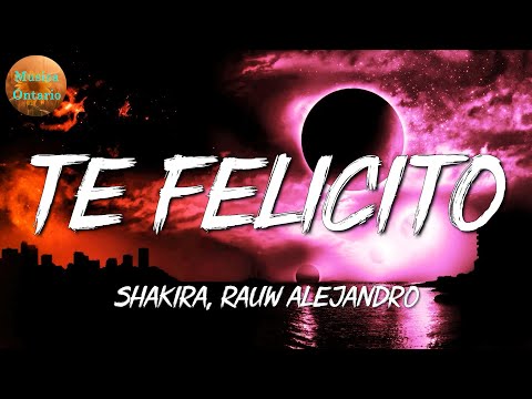 ♩ Shakira, Rauw Alejandro - Te Felicito | Romeo Santos, Dalex, Lenny Tavárez (Letra\Lyrics)