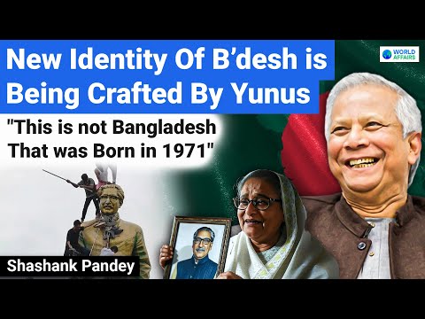 Bangladesh 1971 vs Now: Yunus is Crafting a New Identity for Bangladesh | World Affairs