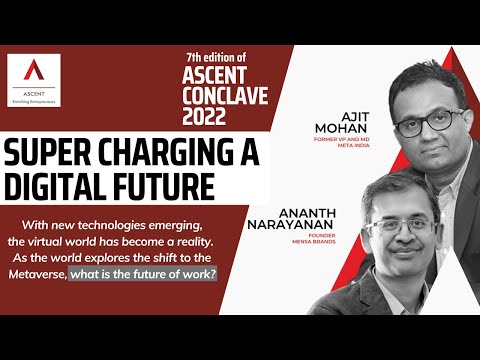 Ajit Mohan, Snap Inc. and Ananth Narayanan, Mensa Brands on Digital Future at ASCENT Conclave 2022