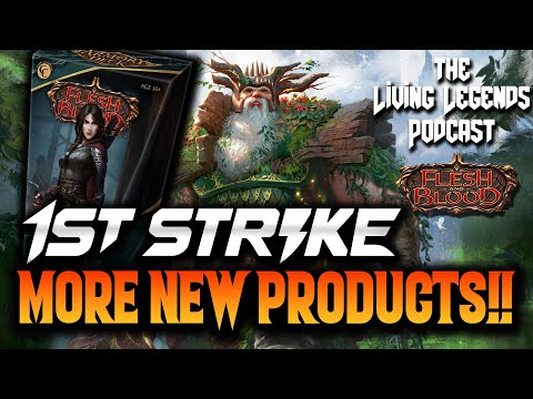 NEW Flesh and Blood TCG Products! FIRST STRIKE + Azalea Armory Deck! ► Living Legends Podcast Ep 104