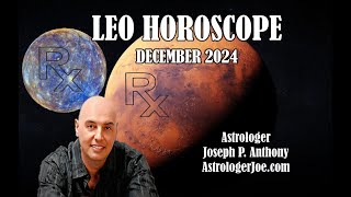 Leo Horoscope December 2024- Astrologer Joseph P. Anthony