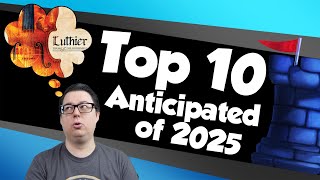 Top 10 Anticipated Games of 2025   with Chris Yi