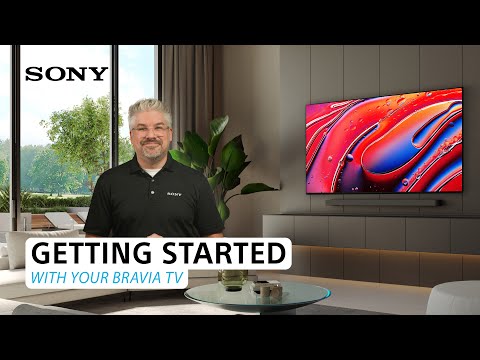 Gettings Started with your new BRAVIA TV