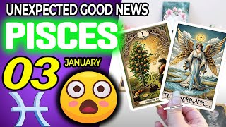 Pisces ♓😃 UNEXPECTED GOOD NEWS😲 Horoscope for Today January 3 2025 ♓ Pisces tarot January 3 2025