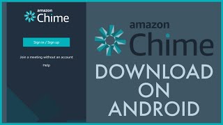 How to Download & Install Amazon Chime on Android Mobile 2023?