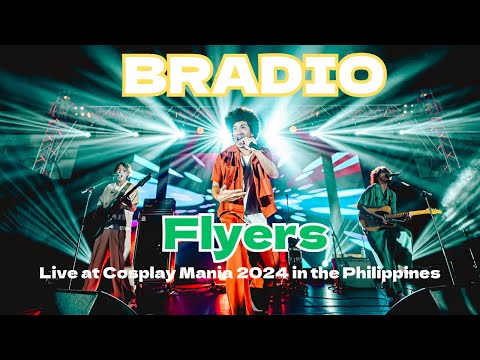 BRADIO - Flyers (Live at Cosplay Mania 2024 in the Philippines)