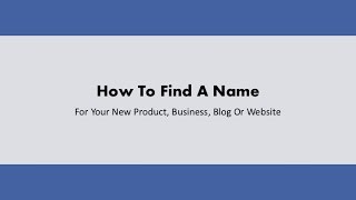 Business Name Ideas | How to find the perfect name, logo and domain name for your business