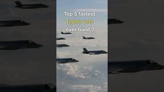 Top 5 Fastest fighter jets ever in modern World.