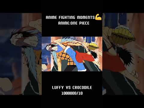 ANIME FIGHTING MOMENTS: LUFFY VS CROCODILE #shorts #onepiece