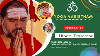 EPISODE 142 || Utpatti Prakarana