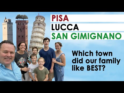 Pisa, Lucca, San Gimignano. Which town did our family like best?