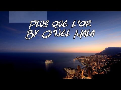 Plus que l'or By O'nel Mala