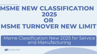 MSME new classification | MSME turnover limit |  | Msme classification for service and manufacturing