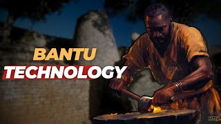 A History Of Technological Bantu Achievements