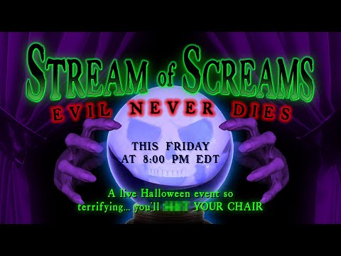 STREAM of SCREAMS: Evil Never Dies