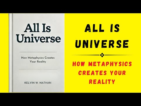 All Is Universe: How Metaphysics Creates Your Reality (Audiobook)