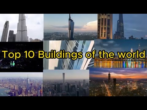 Worlds Top 10 Tallest Buildings