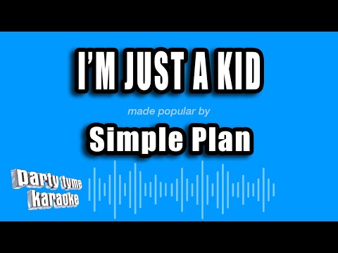 Simple Plan - I'm Just a Kid (Karaoke Version)