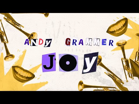 Andy Grammer - Joy (feat. Trombone Shorty & Galactic) [Official Lyric Video]