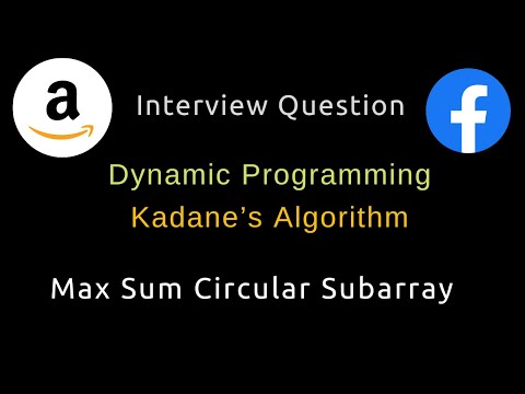 Maximum Sum Circular Subarray - Kadane’s Algorithm - Dynamic Programming - Python