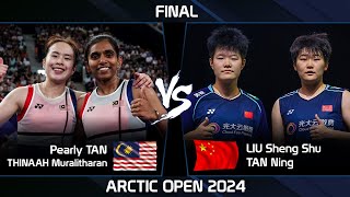 FINAL | Pearly TAN /THINAAH Muralitharan vs LIU Sheng Shu /TAN Ning | Arctic Open 2024 Badminton