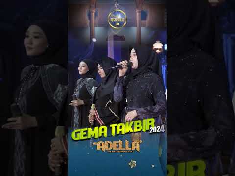 GEMA TAKBIR 2024/1445H - Om Adella #hennyadella #omadella #difarinaindraadella #lebaran2024