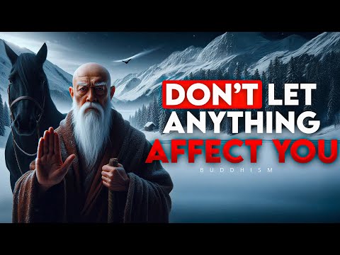 10 Buddhist Principles So That NOTHING Can AFFECT YOU | Buddhism