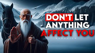 10 Buddhist Principles So That NOTHING Can AFFECT YOU | Buddhism