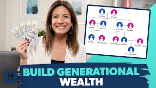 Easy Ways To Build Generational Wealth