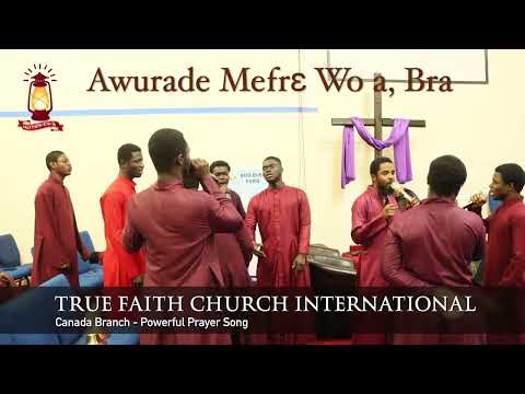 Awurade Mefrɛ Wo a, Bra (Powerful Prayer Song) TFCI, Canada